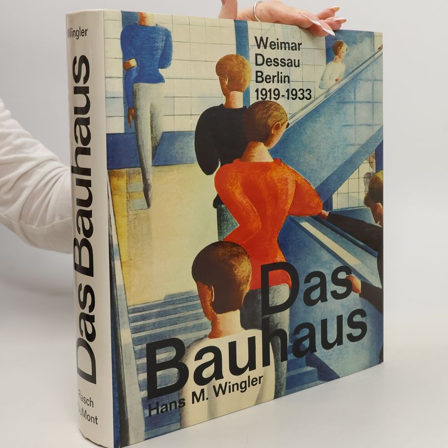 Hans M. Wingler Das Bauhaus
