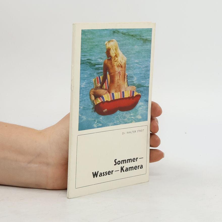 Walter Streit Sommer - Wasser - Kamera