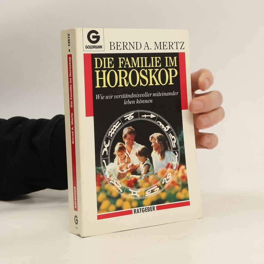 Bernd A. Mertz Die Familie im Horoskop