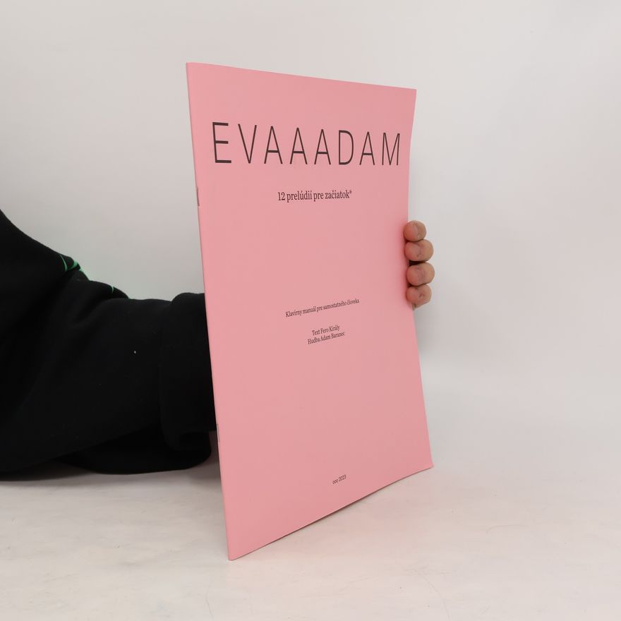 Adam Baranec Evaaadam. 12 prelúdií pre začiatok