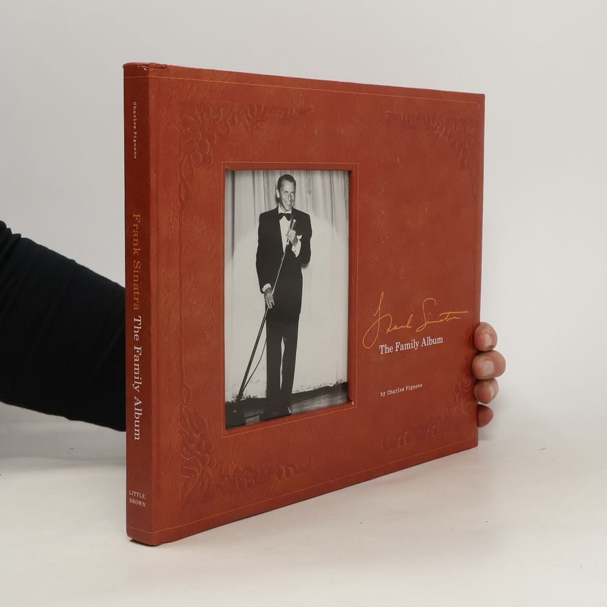 Charles Pignone Frank Sinatra: The Family Album