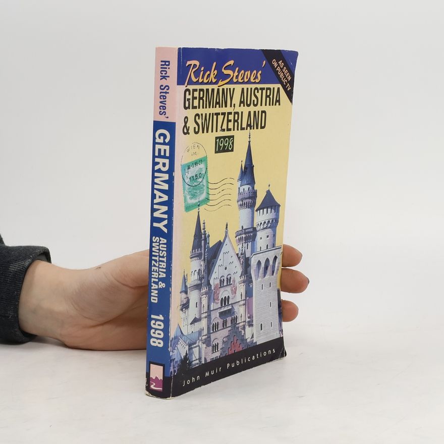 Rick Steves Rick Steves' Germany, Austria and Switzerland, 1998