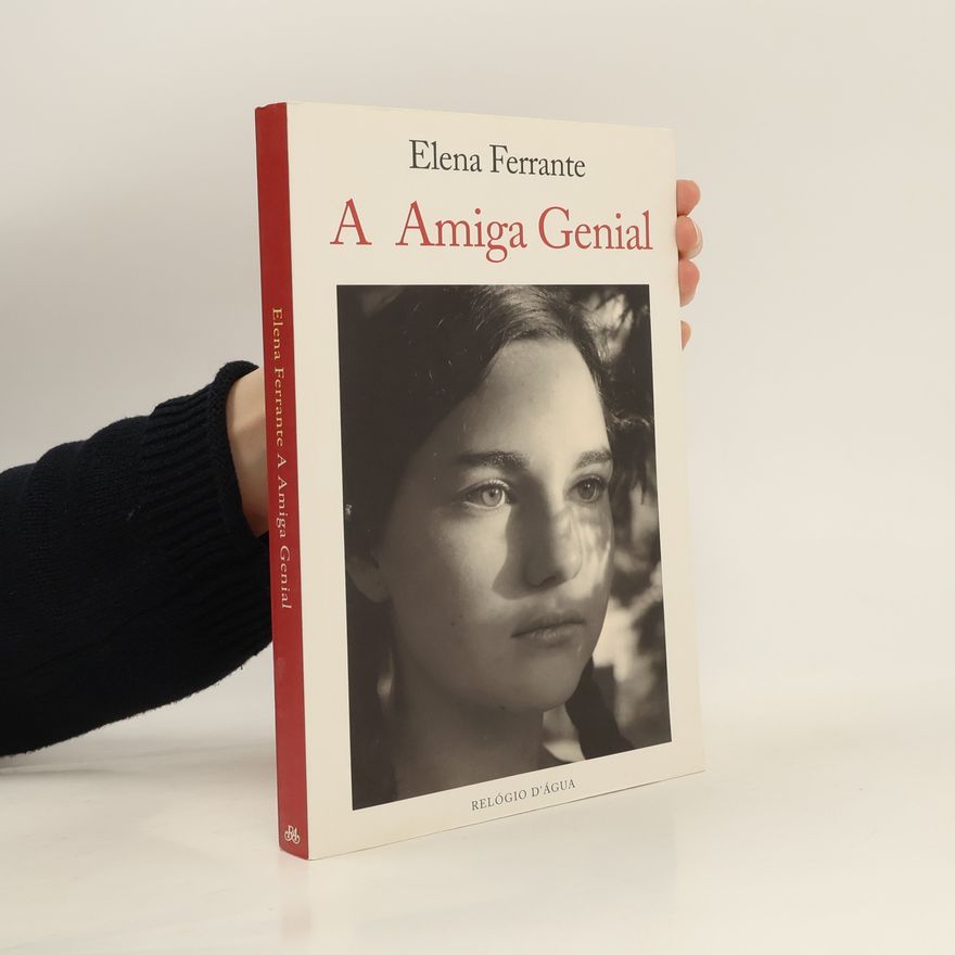 Elena Ferrante A Amiga Genial