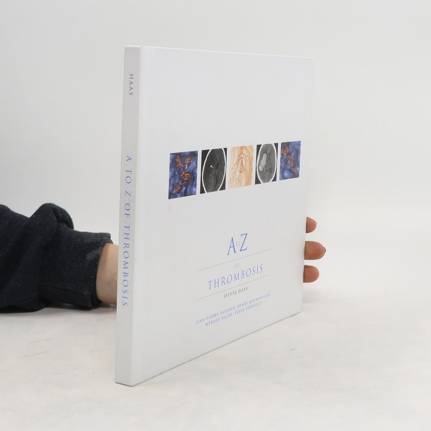 Sylvia Haas A to Z of Thrombosis