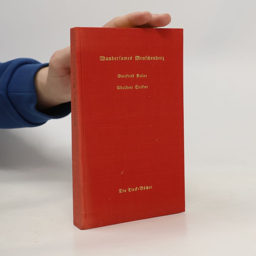 Gottfried Keller Wundersames Menschenherz