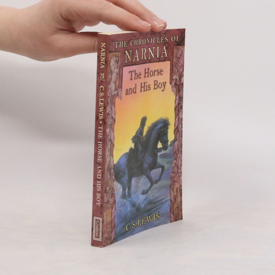 C. S. Lewis The Horse and His Boy