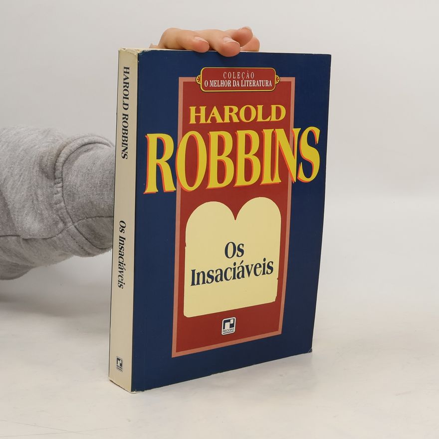 Harold Robbins Os Insaciáveis