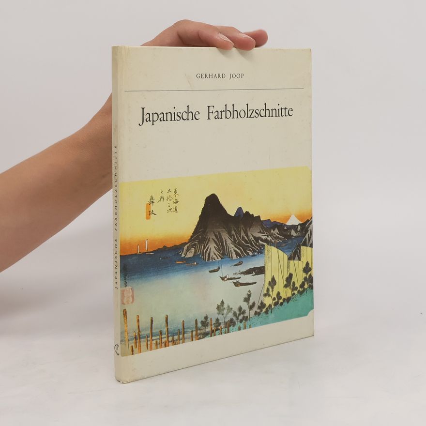 Gerhard Joop Japanische Farbholzschnitte