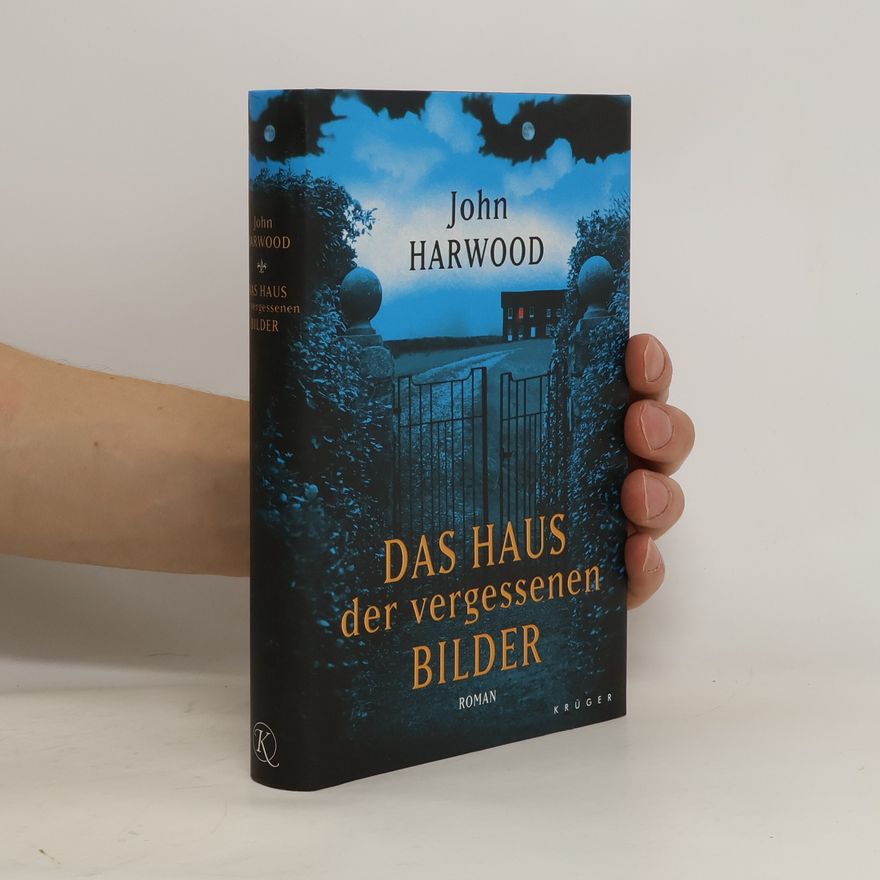 John Harwood Das Haus der vergessenen Bilder