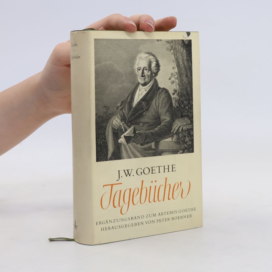 Peter Boerner Johann Wolfgang Goethe. Tagebücher