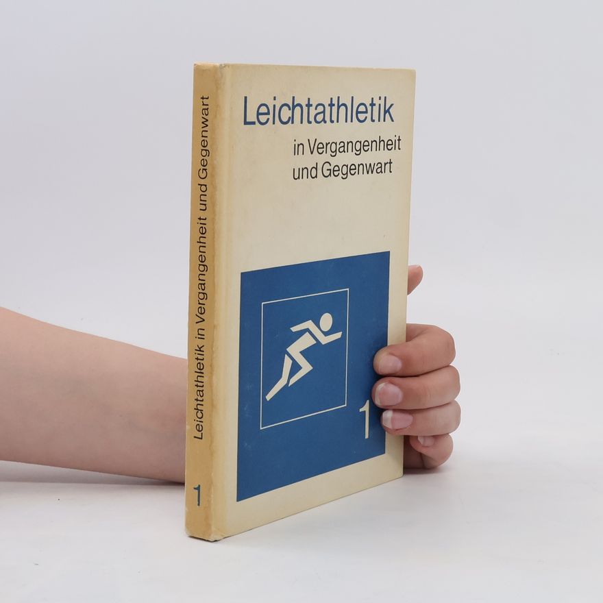 Various authors Leichtathletik in Vergangenheit und Gegenwart 1