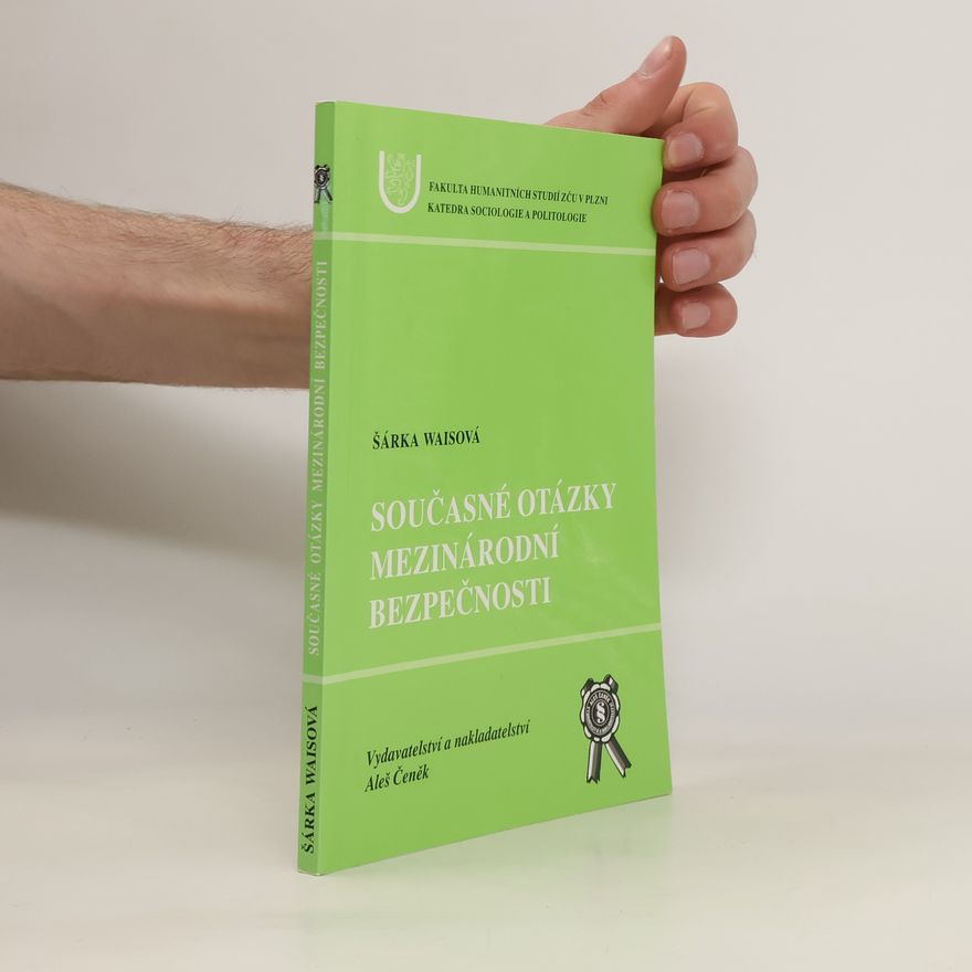 Šárka Waisová Současné otázky mezinárodní bezpečnosti