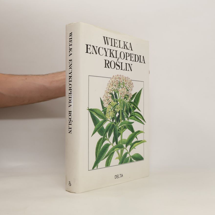 Zdenka Podhajská Wielka encyklopedia roślin