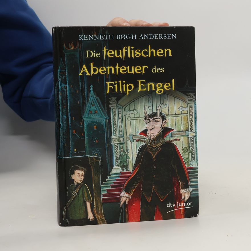 Kenneth Bøgh Andersen Die teuflischen Abenteuer des Filip Engel. Roman