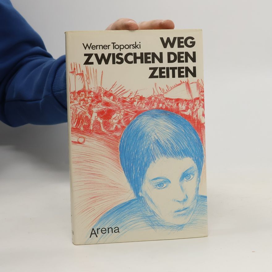 Werner Toporski Weg zwischen den Zeiten