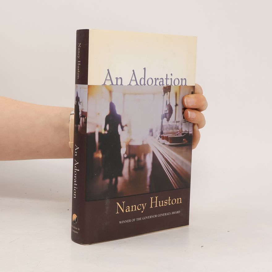 Nancy Huston An Adoration