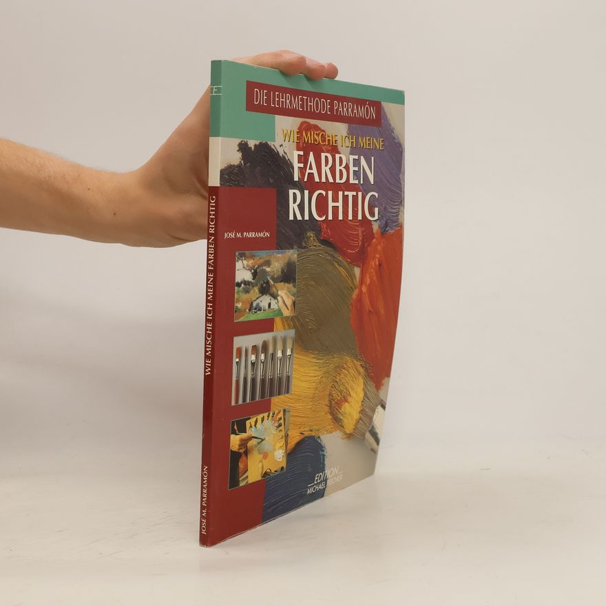 Autorenkollektiv Wie mische ich meine Farben richtig