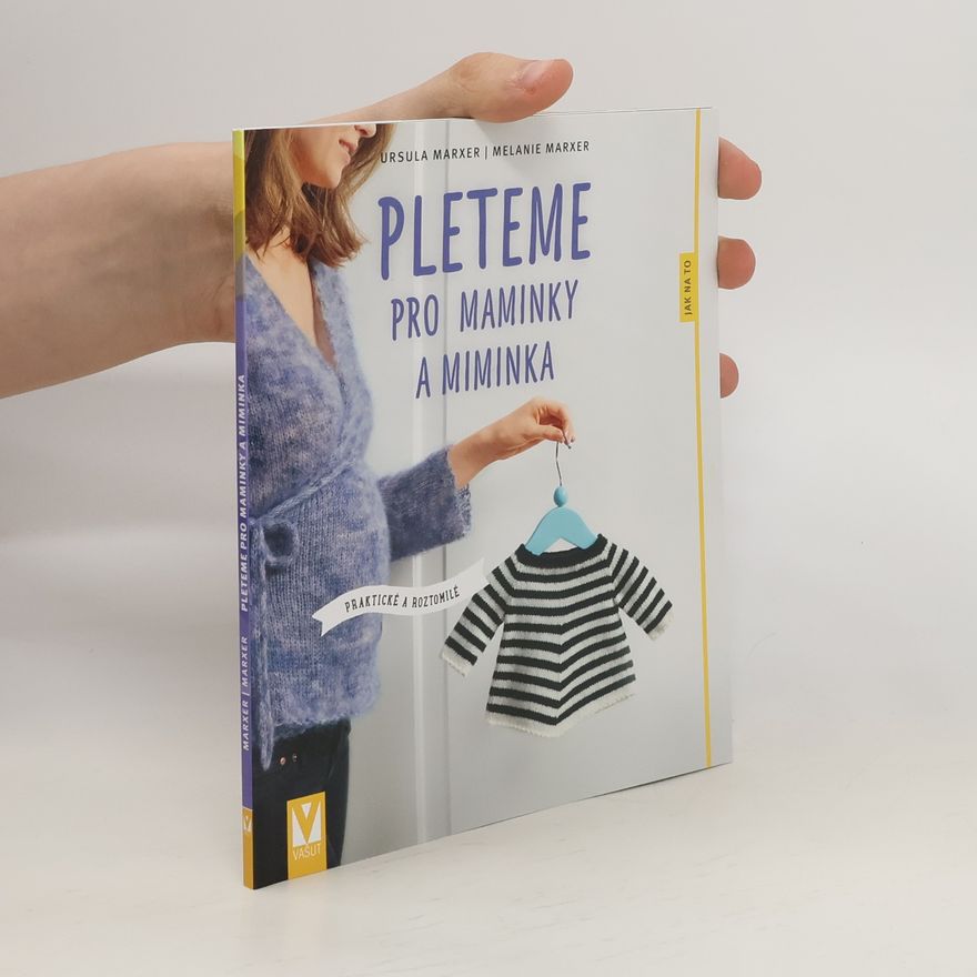 Ursula Marxer Pleteme pro maminky a miminka