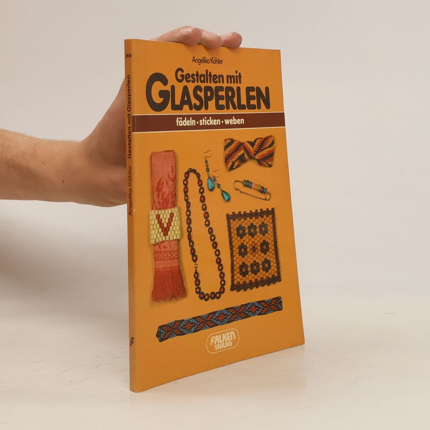Angelika Köhler Gestalten mit Glasperlen