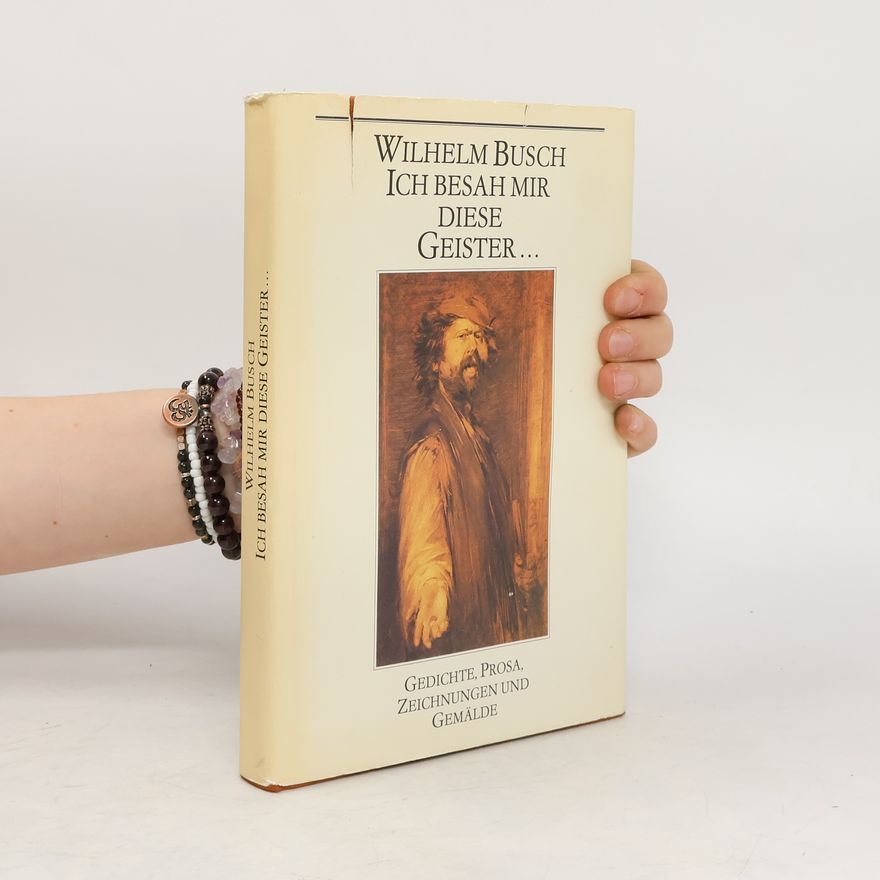 Wilhelm Busch Ich besah mir diese Geister...