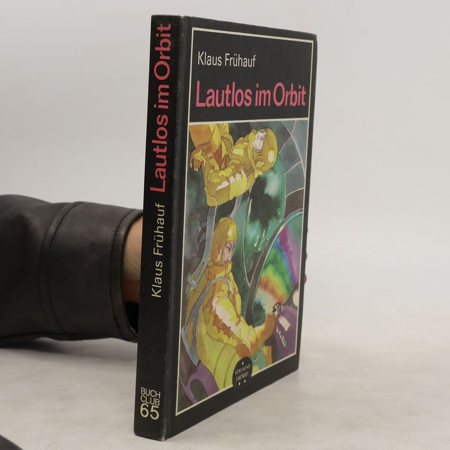 Klaus Frühauf Lautlos im Orbit