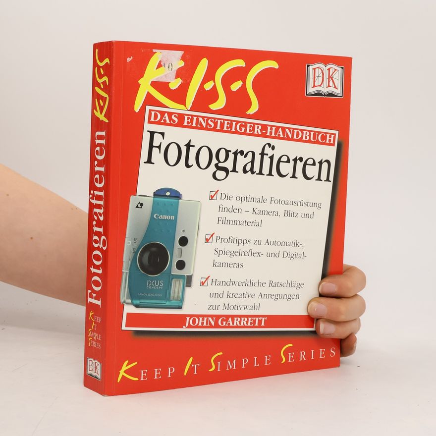John Garrett Das Einsteiger-Handbuch Fotografieren