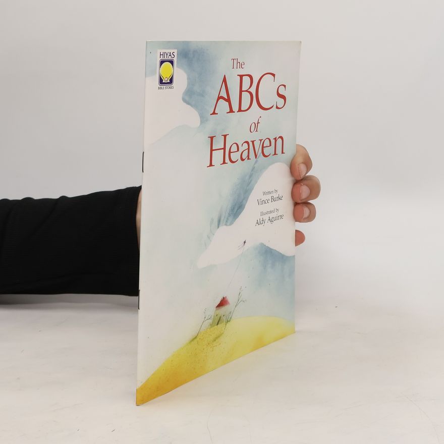 Aldy Aguirre The ABCs of Heaven