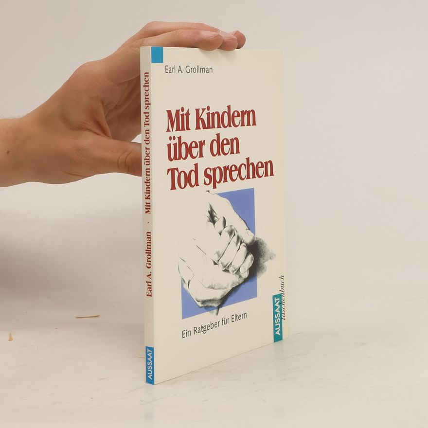 Earl Grollman Mit Kindern über den Tod sprechen