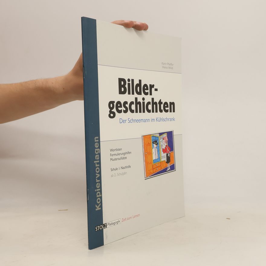 Karin Pfeiffer Der Schneemann im Kühlschrank, Bildergeschichten