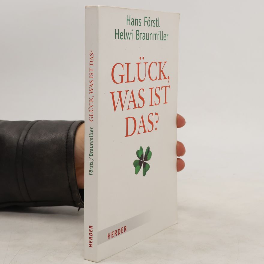 Hans Förstl Glück, was ist das?