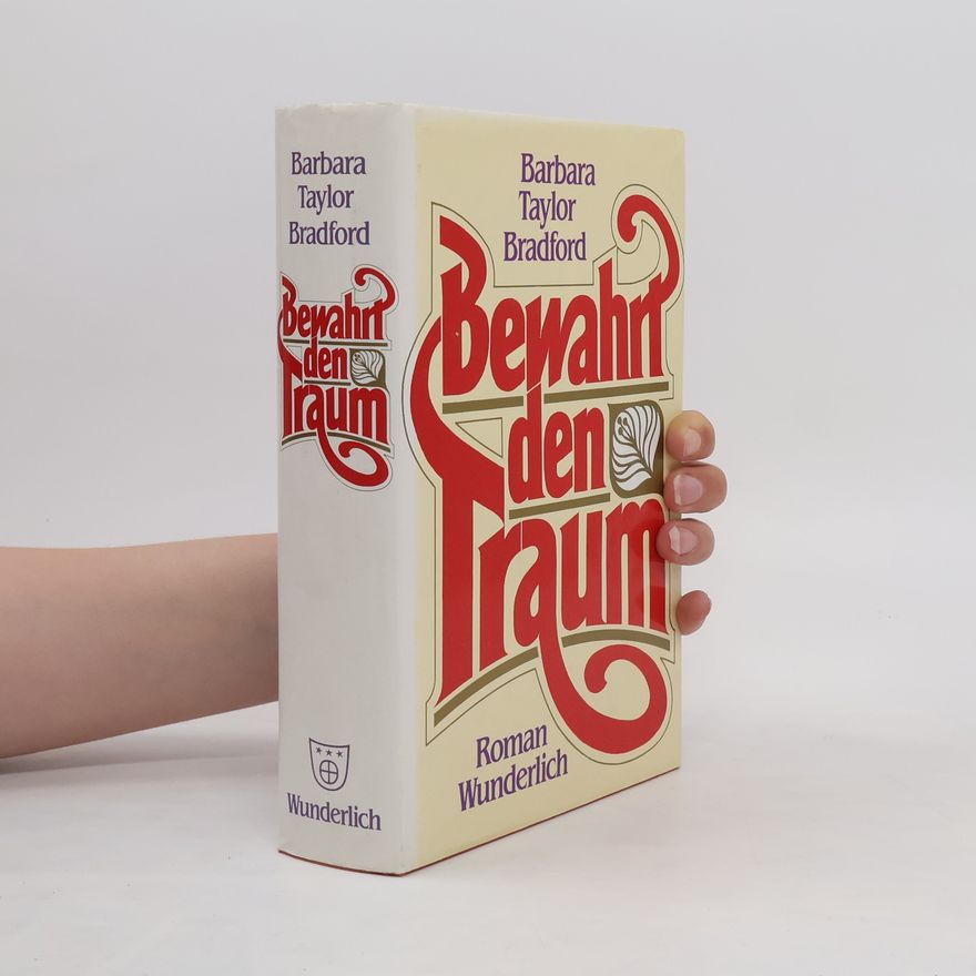 Barbara Taylor Bradford Bewahrt den Traum