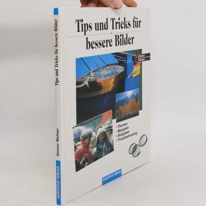 Günter Richter Tips und Tricks für bessere Bilder
