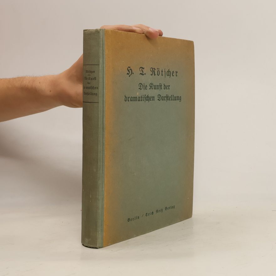 Heinrich Theodor Rötscher Die Kunst der dramatischen Darstellung