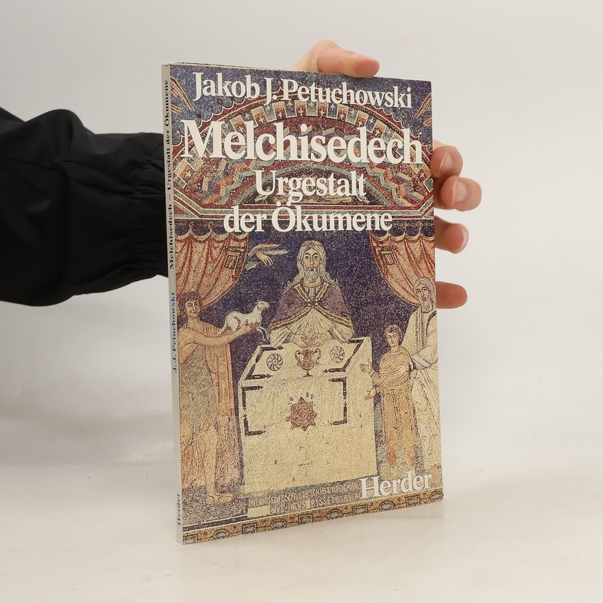 Jakob J. Petuchowski Melchisedech