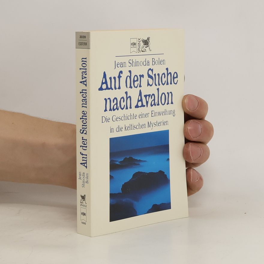 Jean Shinoda Bolen Auf der Suche nach Avalon