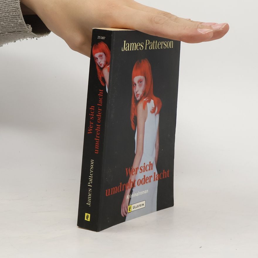 James Patterson Wer sich umdreht oder lacht