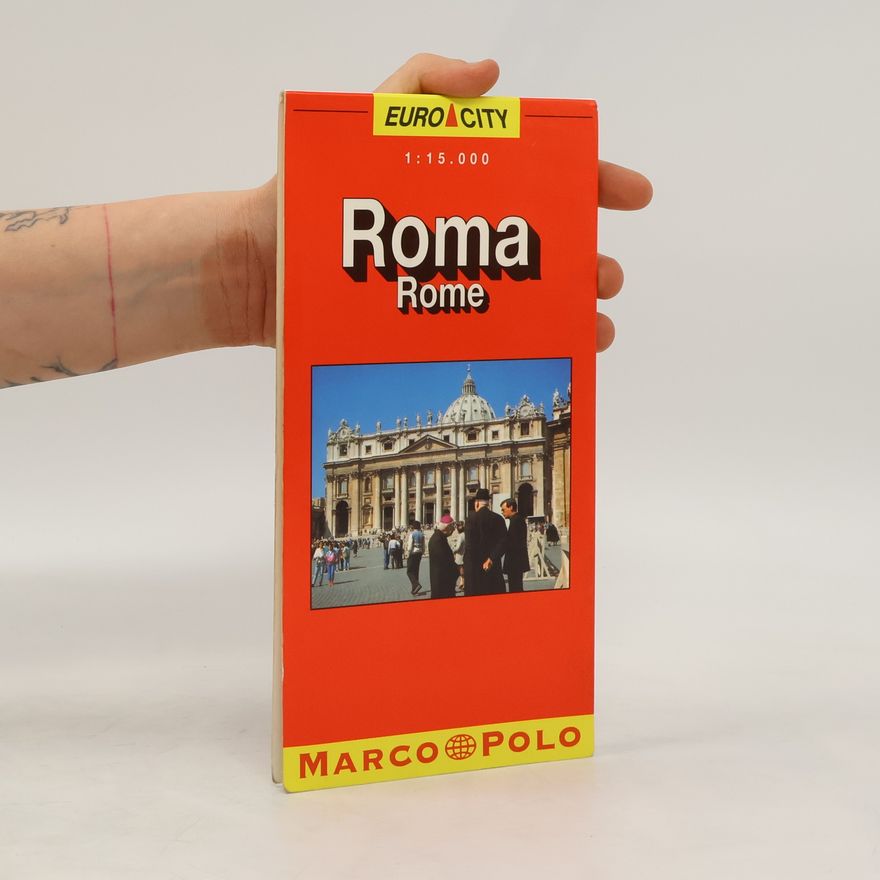 Autorenkollektiv Roma. Rome. Řím. Rím. Róma. Rzym