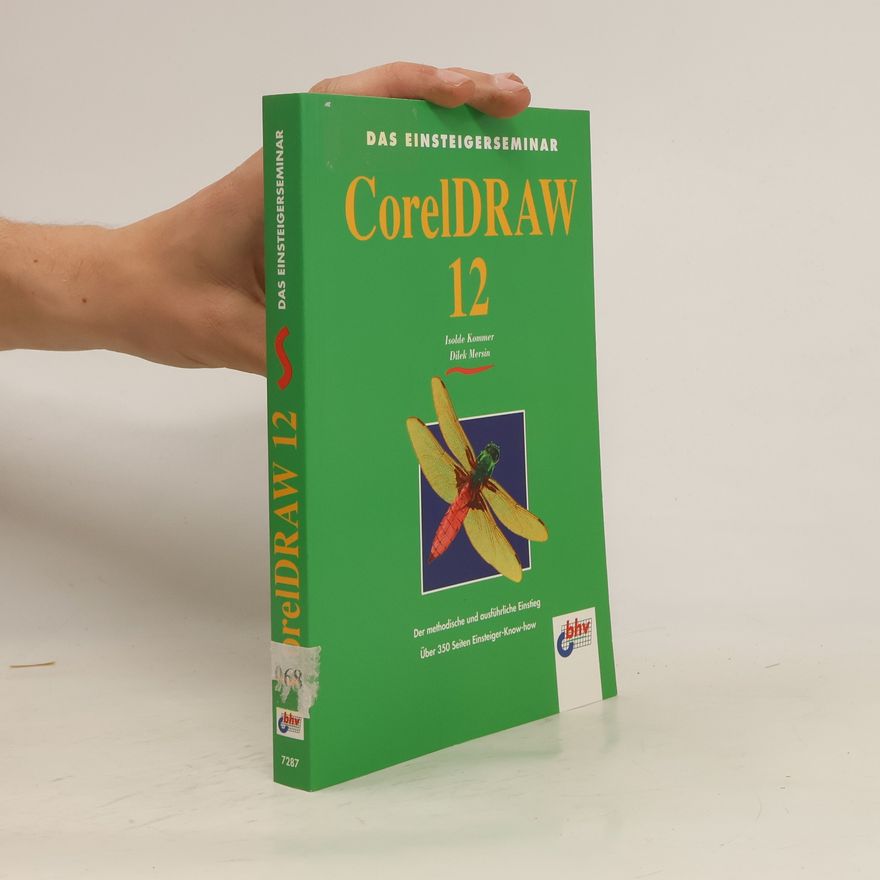 Isolde Kommer Das Einsteigerseminar CorelDRAW 12