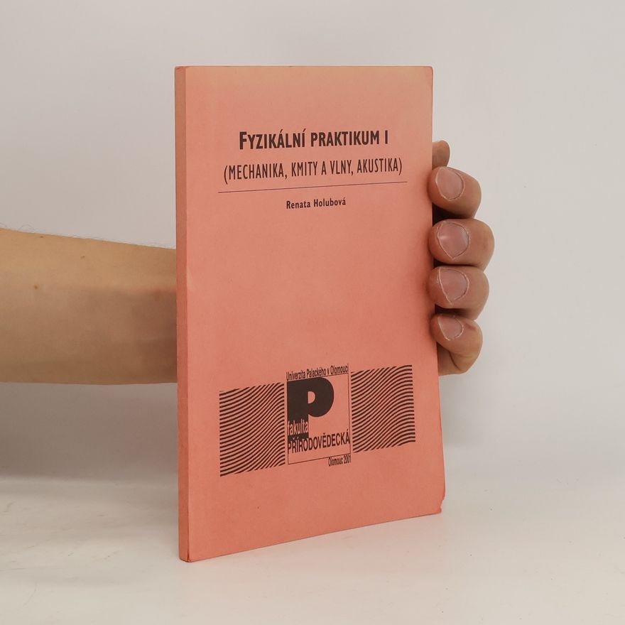 Renata Holubová Fyzikální praktikum I.