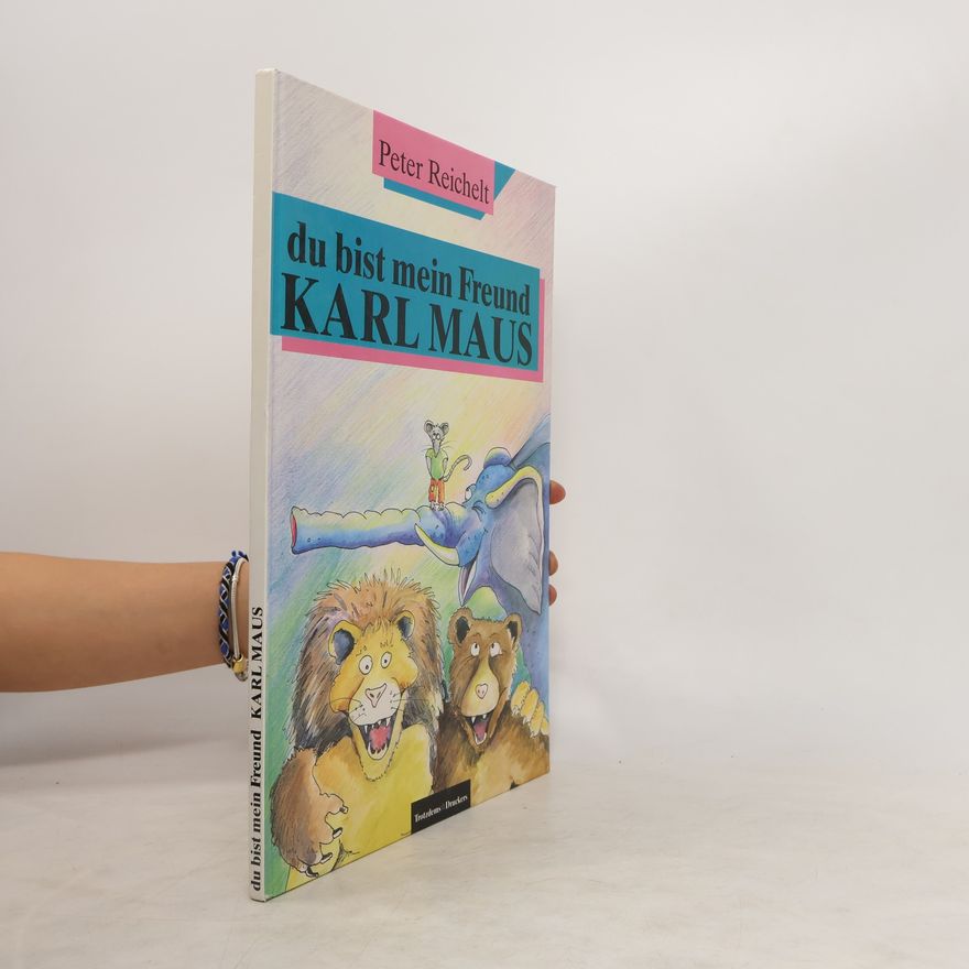 Peter Reichelt Du bist mein Freund, Karl Maus
