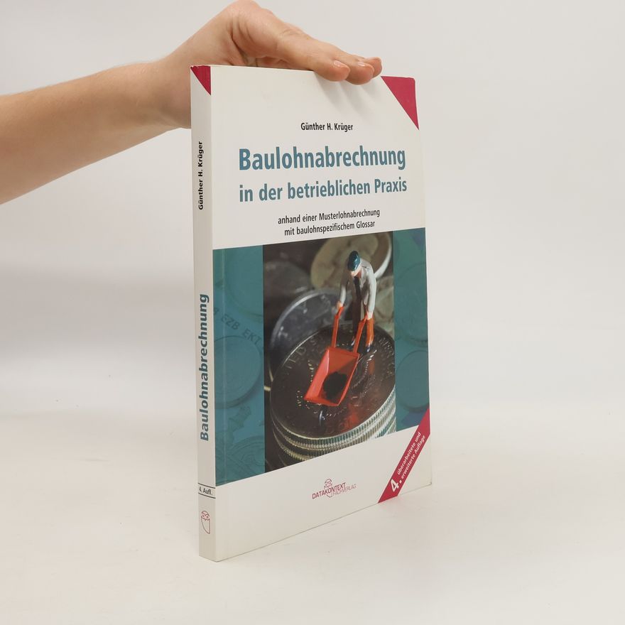 Günther H. Krüger Baulohnabrechnung in der betrieblichen Praxis