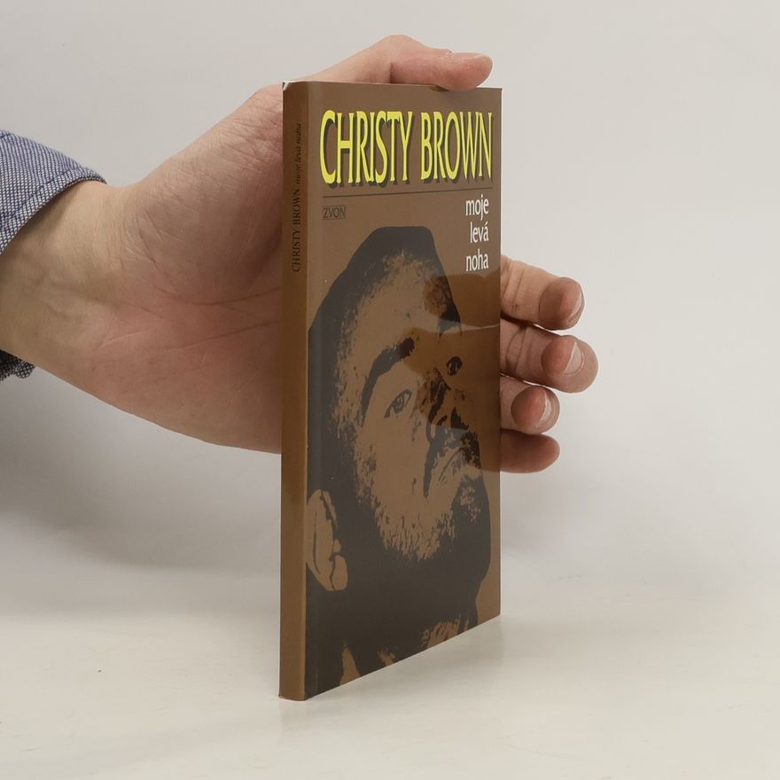 Christy Brown Moje levá noha