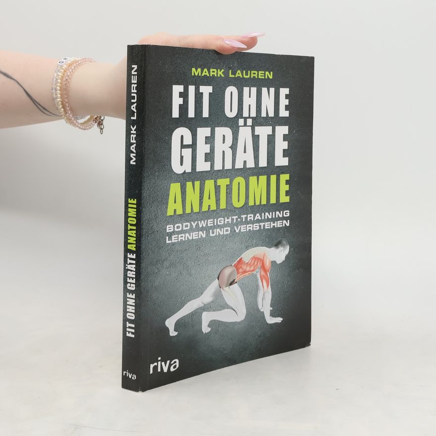 Mark Lauren Fit ohne Geräte - Anatomie