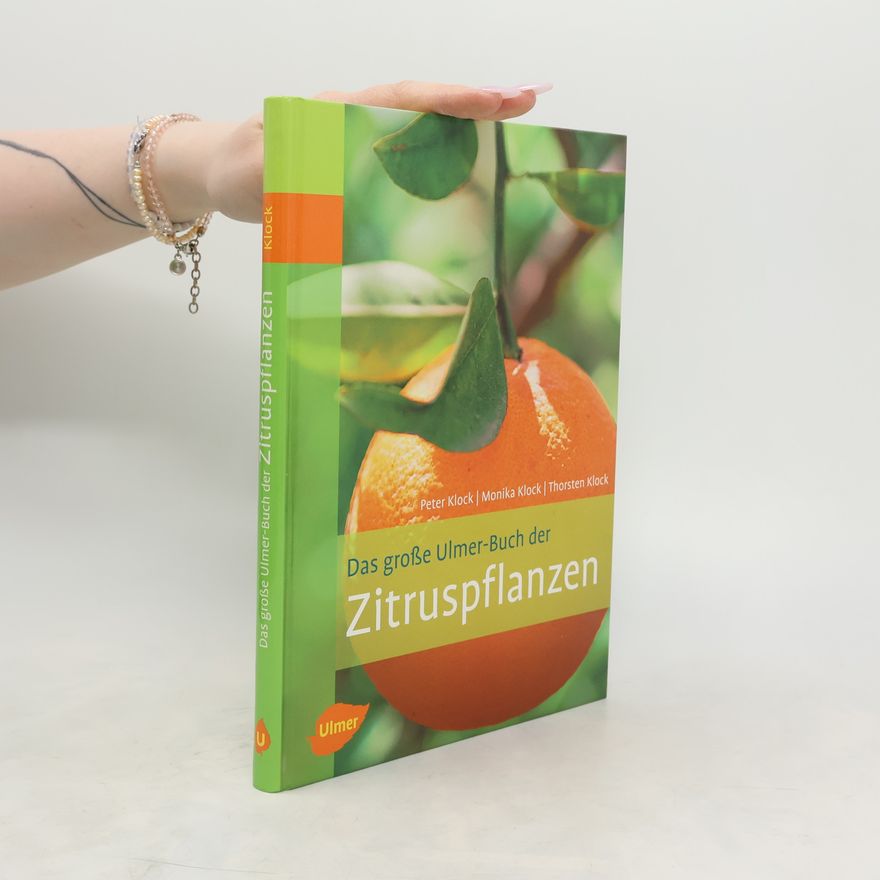 Peter Klock Das große Ulmer-Buch der Zitruspflanzen