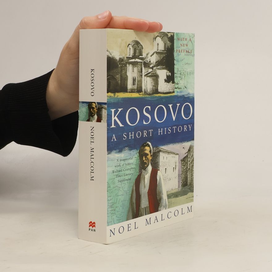 Noel Malcolm Kosovo. A short history