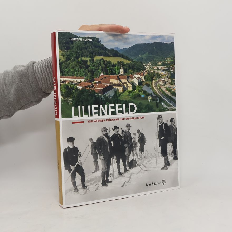 Christian Hlavac Lilienfeld. Von weißen Mönchen und weißem Sport