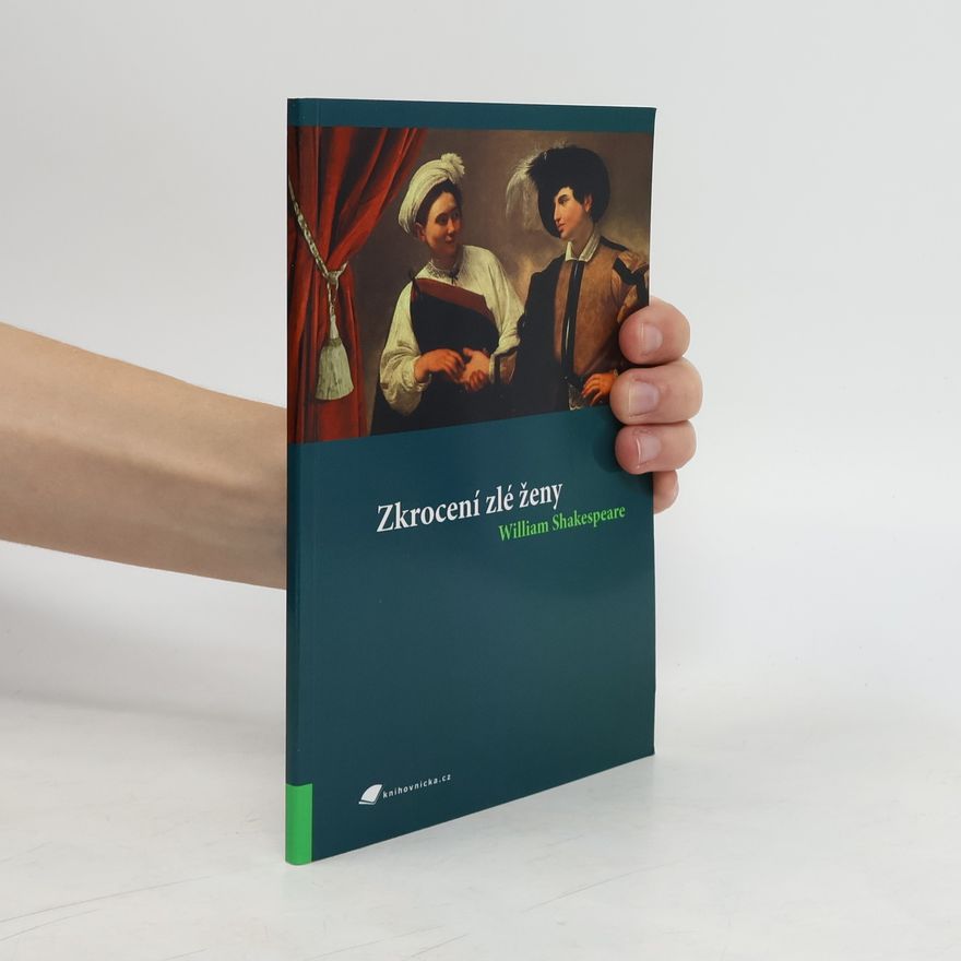 William Shakespeare Zkrocení zlé ženy