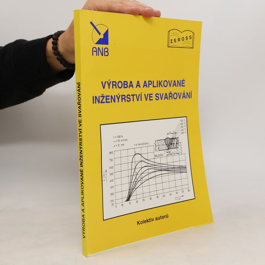 Various authors Výroba a aplikované inženýrství ve svařování