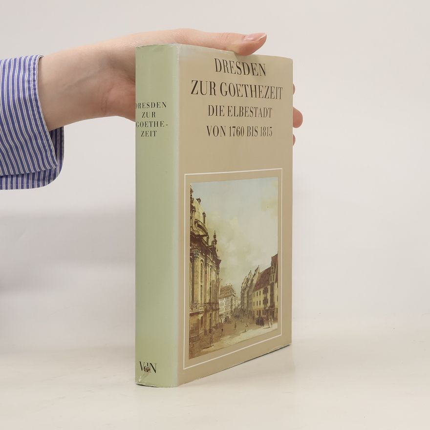 Günter Jäckel Dresden zur Goethezeit
