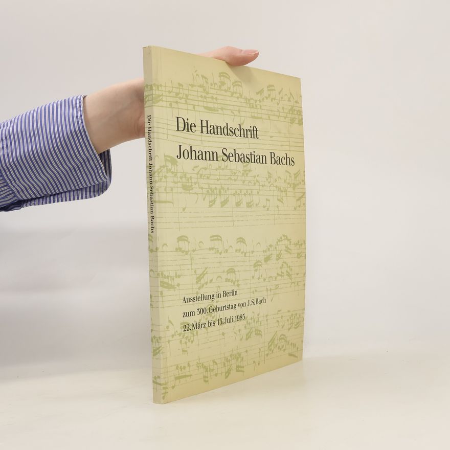 Rudolf Elvers Die Handschrift Johann Sebastian Bachs